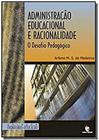 Administração educacional e racionalidade - o desafio pedagógico - UNIJUI