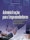 Administração para Empreendedores - Um Estudo Introdutório da Administração no Mundo dos Negócios