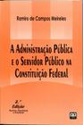 Administracao Publica E O Servidor Publico Na Constituicao Federal