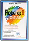 Adobe Photoshop 5 Para Leigos Passo A Passo - CIENCIA MODERNA