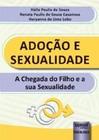 Adoção e Sexualidade - A Chegada do Filho e a Sua Sexualidade - Juruá