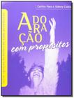Adoracao com propositos - serie igreja brasileira com propositos - 1 - Vida editora
