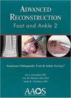 Advanced reconstruction: foot and ankle 2