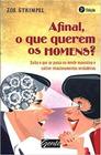 Afinal, o Que Querem os Homens - GENTE