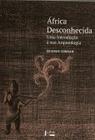 áfrica desconhecida: uma introdução à sua arqueologia - EDUSP