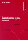 Agua e Vida: Eu Cuido, Eu Poupo: Para um Futuro Se