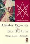 Aleister Crowley e Dion Fortune - MADRAS EDITORA