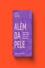 Alem da pele - (elefante) - ELEFANTE EDITORA