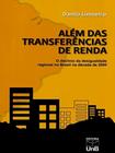 Além das Transferências de Renda - O Declínio da Desigualdade Regional no Brasil na Década de 2000 - UNB