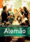 Alemao: Guia de Conversaçao Para Viagens - Essencial Para Você se Comunicar Bem