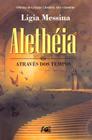 Alethéia. Através dos Tempos