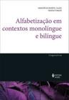 Alfabetização Em Contextos Monolíngue e Bilíngue