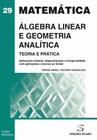 Álgebra Linear e Geometria Analítica: Teoria e Prática