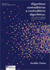 Algoritmos Contraditórios e Contraditório Algorítmico: Uma Crítica Racionalista Ao Indutivismo Decis