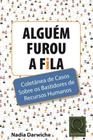 Alguém furou a fila