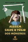 Alguém salve o Túlio dos monstros - Editora Gadel