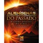 Alienigenas do passado: o livro oficial da serie - history - LASZLO