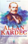 Allan Kardec: o Educador e o Codificador