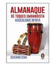 Almanaque De Toques Umbandistas - Vol. 1 - MADRAS