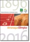 Almanaque Olímpico: Tudo o que Você Precisa Saber Sobre Esportes e Jogos Olímpicos - LeYa