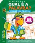 Almanaque Qual E A Palavra Inteligencia Positiva