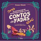 Almanaque sustentável dos contos de fadas - EDITORA DO BRASIL