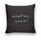 Almofada Decorativa 25x25 Personalizado Cheias How You Doin Friends