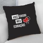 Almofada Decorativa Cheia c/ Zíper 40x40 Presente Você coisou meu Coração