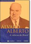 Alvaro Alberto: Ciencia do Brasil, A - CONTRAPONTO