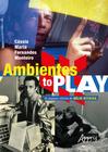 Ambientes to play