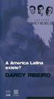 America Latina Existe - Colecao Darcy Vol. 1