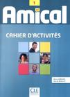 Amical 1 - exercices + cd audio - CLE INTERNATIONAL - PARIS