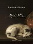 Amor cão e outras palavras que não adestram