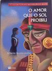 Amor Que o Sol Proibiu - FTD