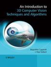 An Introduction To 3D Computer Vision Techniques And Algorithms - JOHN WILEY