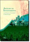 Análise de Investimento em Projetos Greenfield de Bioenergia