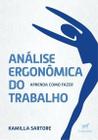 Análise Ergonômica do Trabalho - Aprenda Como Fazer - 01Ed/24 Sortido