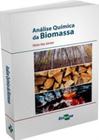 Análise química da biomassa - Embrapa