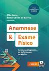 Anamnese e Exame Fisico: Avaliação Diagnóstica de Enfermagem no Adulto - 04Ed/21 - ARTMED