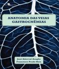 Anatomia das veias gastrocnemias em cadaveres humanos adultos - Paco editorial -