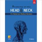 Anatomy of the head and neck for dental and medical students - ANE BOOKS PVT. LTD.