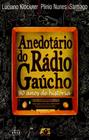 Anedotário do Rádio Gaúcho - 90 Anos de História - Age