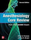 Anesthesiology Core Review: Part One: BASIC Exam