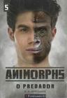 Animorphs 05 - o Predador - FUNDAMENTO