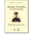 Anisio teixeira e a cultura