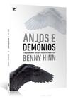 Anjos e Demônios | Benny Hinn - Editora Vida