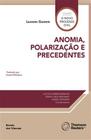 Anomia, Polarização e Precedentes