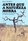 Antes Que A Natureza Morra - Edgard Blücher