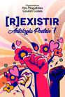 Antologia Poetrix 7: RExistir - Scortecci Editora