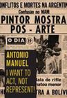 ANTONIO MANUEL - I WANT TO ACT, NOT REPRESENT! -